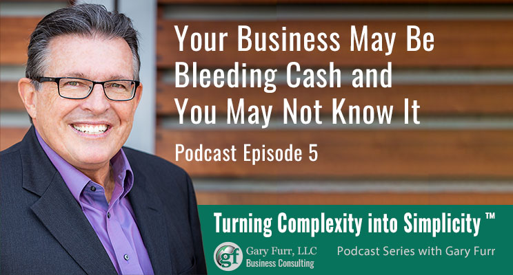 Your Business May Be Bleeding Cash and You May Not Know It