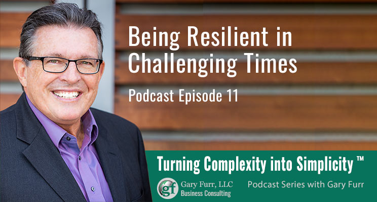 Being Resilient in Challenging Times