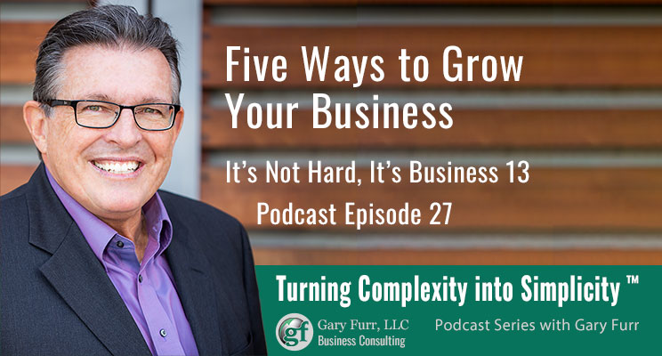 13 - Five Ways to Grow Your Business