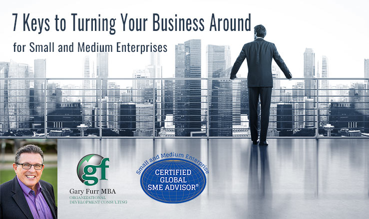 7 Keys to Turning Your Business Around